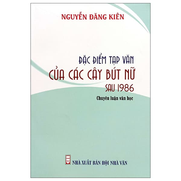 Sách Đặc Điểm Tạp Văn Của Các Cây Bút Nữ Sau 1986 - Nguyễn Đăng Kiên