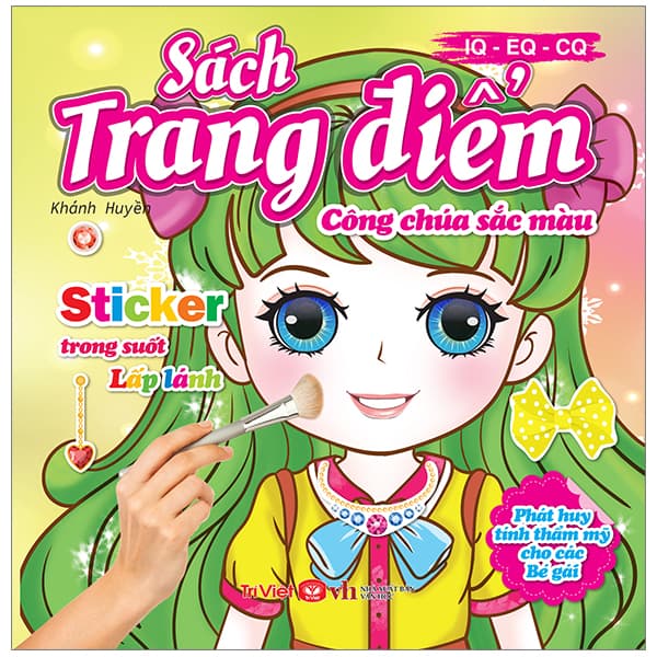 Sách Sách Trang Điểm IQ-EQ-CQ - Công Chúa Sắc Màu - Khánh Huyền