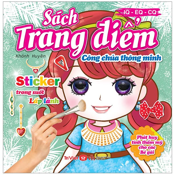 Sách Sách Trang Điểm IQ-EQ-CQ - Công Chúa Thông Minh - Khánh Huyền