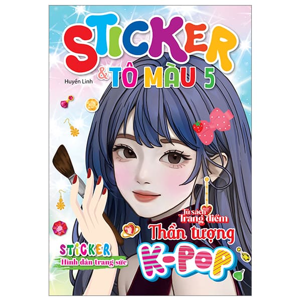 Sách Tủ Sách Trang Điểm Thần Tượng K-Pop - Sticker Và Tô Màu - Tập 5 - Huyền Linh