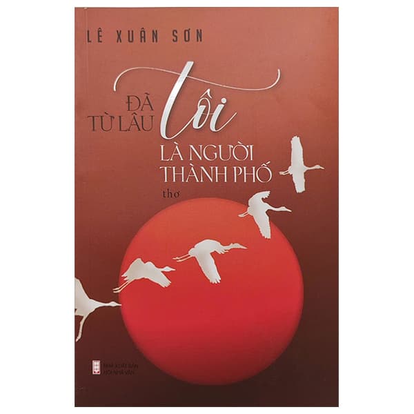Sách Đã Từ Lâu Tôi Là Người Thành Phố - Lê Xuân Sơn