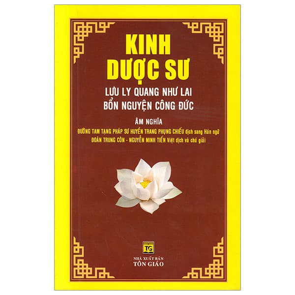 Sách Kinh Dược Sư - Lưu Ly Quang Như Lai Bổn Nguyện Công Đức - Huyền Trang Phụng Chiếu