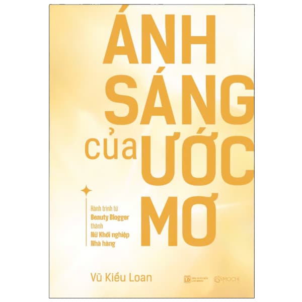Sách Ánh Sáng Của Ước Mơ - Vũ Kiều Loan