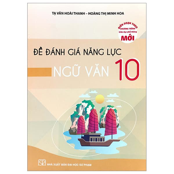 Sách Đề Đánh Giá Năng Lực Ngữ Văn 10 (Theo Chương Trình Giáo Dục Ph� - Tạ Văn Hoài Thanh