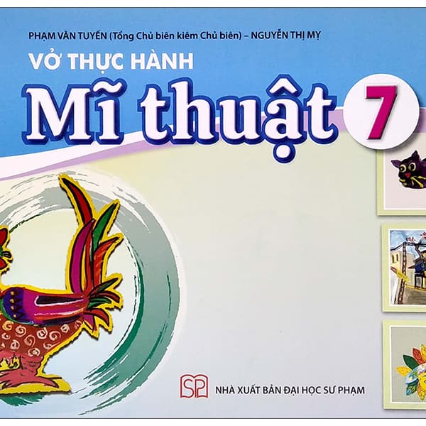 Sách Vở Thực Hành Mĩ Thuật 7 (Cánh Diều) (Chuẩn) - Nhiều Tác Giả