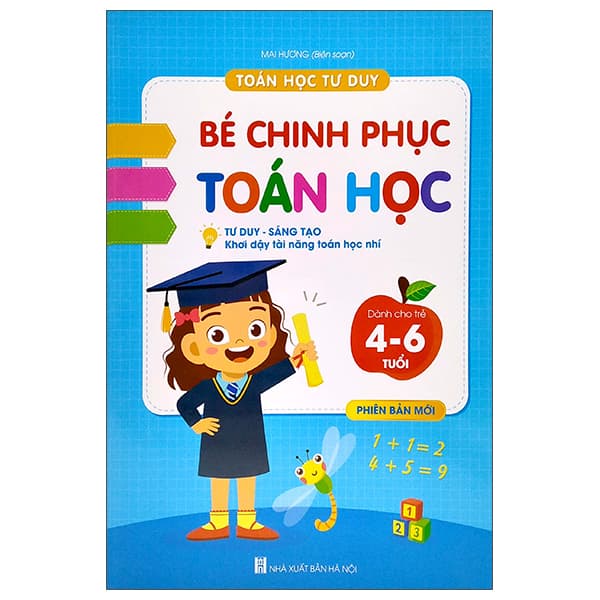 Sách Toán Học Tư Duy - Bé Chinh Phục Toán Học (Tái Bản 2023) - Mai Hương