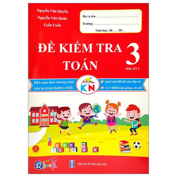 Sách Đề Kiểm Tra Toán 3 - Học Kì 2 (Kết Nối) (2023) - Nguyễn Văn Quyền