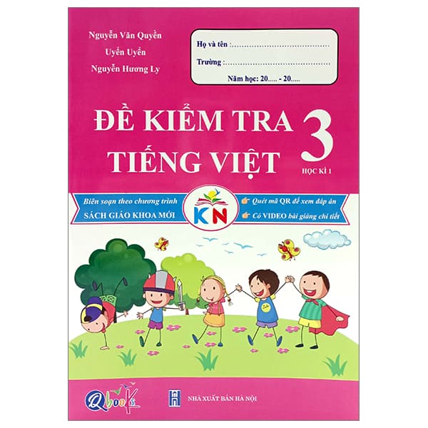 Sách Đề Kiểm Tra Tiếng Việt 3 - Học Kì 1 (Kết Nối) (2023) - Nguyễn Văn Quyền