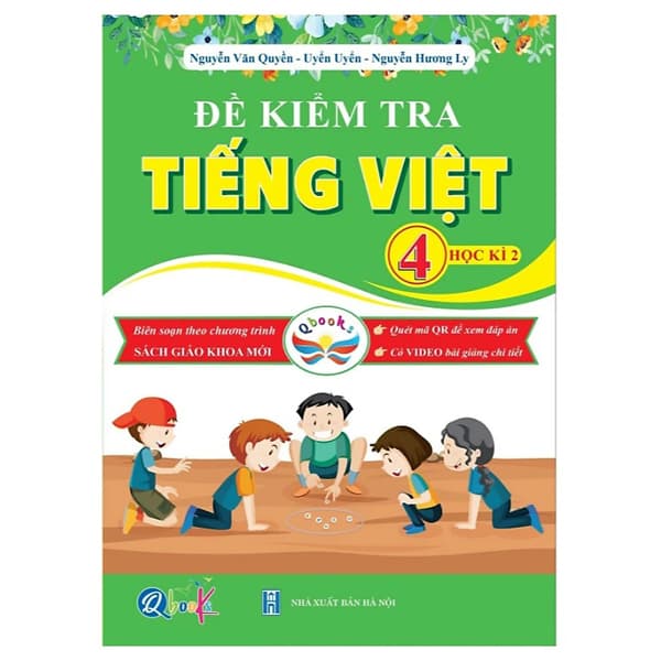 Sách Đề Kiểm Tra Tiếng Việt 4 - Học Kì 2 (Cánh Diều) - Nguyễn Văn Quyền