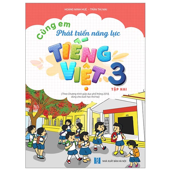 Sách Cùng Em Phát Triển Năng Lực Tiếng Việt 3 - Tập 2 (Theo Chương Trì - Hoàng Minh Huệ