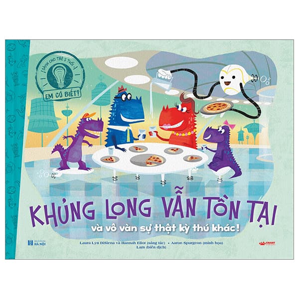 Sách Em Có Biết? - Khủng Long Vẫn Tồn Tại Và Vô Vàn Sự Thật Kỳ Th� - Long