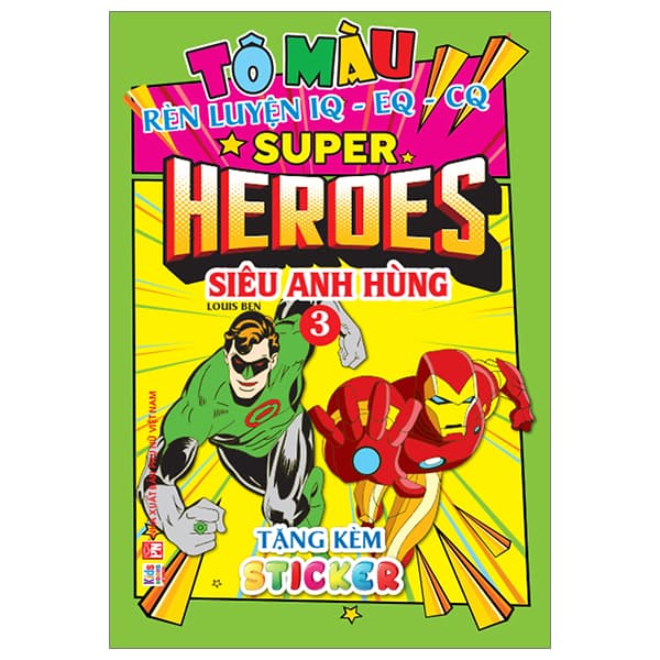 Sách Tô Màu Rèn Luyện Iq Eq Cq - Super Heroes Siêu Anh Hùng - Tập 3 - Tặng - Louis Ben