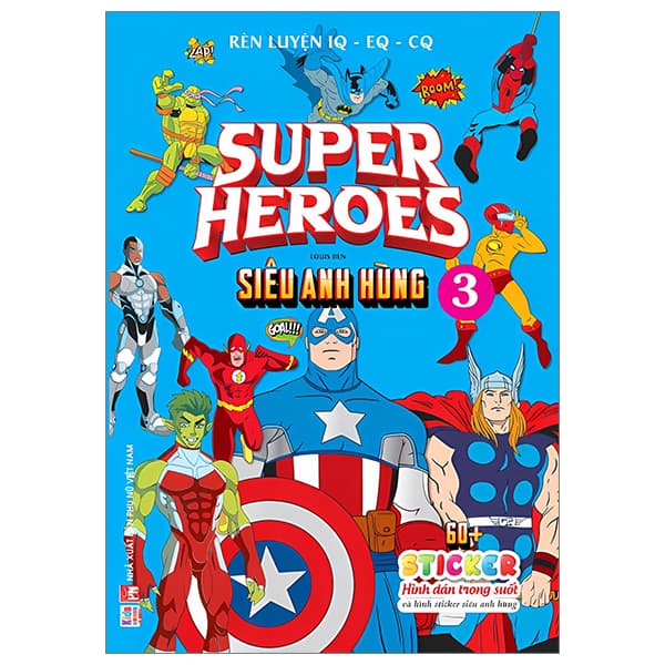 Sách Rèn Luyện IQ-EQ-CQ - Super Heroes - Siêu Anh Hùng - Tập 3 - Louis Ben