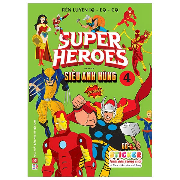 Sách Rèn Luyện IQ-EQ-CQ - Super Heroes - Siêu Anh Hùng - Tập 4 - Louis Ben