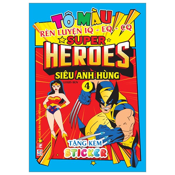 Sách Tô Màu Rèn Luyện Iq Eq Cq - Super Heroes Siêu Anh Hùng - Tập 4 - Tặng - Louis Ben