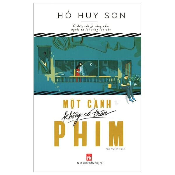Sách Một Cảnh Không Có Trên Phim - Hồ Huy Sơn