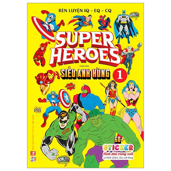 Sách Rèn Luyện IQ-EQ-CQ - Super Heroes - Siêu Anh Hùng - Tập 1 - Louis Ben