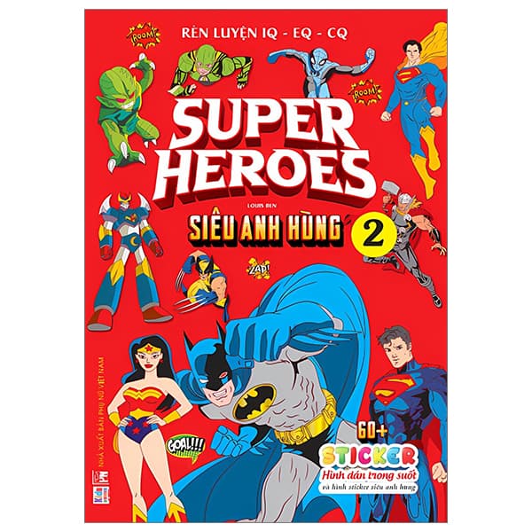 Sách Rèn Luyện IQ-EQ-CQ - Super Heroes - Siêu Anh Hùng - Tập 2 - Louis Ben