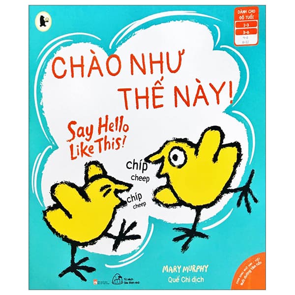 Sách Ehon Song Ngữ Anh - Việt - Chào Như Thế Này! - Say Hello Like This! (T� - Mary Murphy