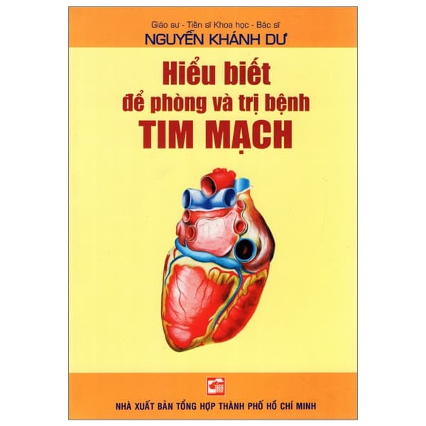Sách Hiểu Biết Để Phòng Và Trị Bệnh Tim Mạch - Nguyễn Khánh Dư