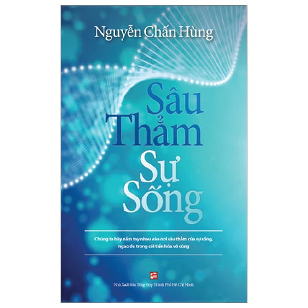 Sách Sâu Thẳm Sự Sống (Tái Bản 2023) - Nguyễn Chấn Hùng