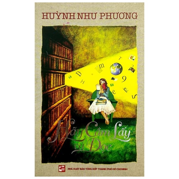 Sách Hãy Cầm Lấy Và Đọc - Huỳnh Như Phương