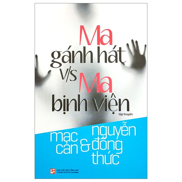 Sách Ma Gánh Hát V/S Ma Bịnh Viện - Mạc Can