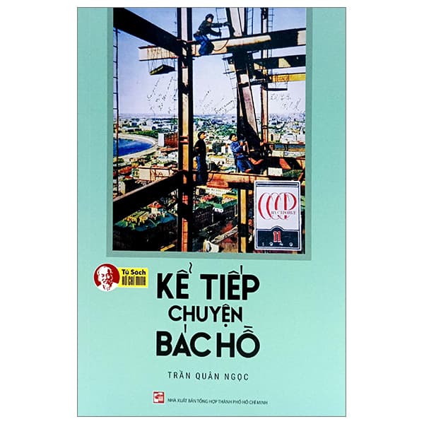 Sách Kể Tiếp Chuyện Bác Hồ (Tái Bản 2023) - Trần Quân