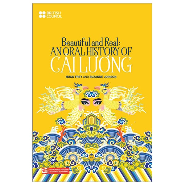 Sách Beautiful And Real: Anoral History Of Cải Lương - Hugo Frey