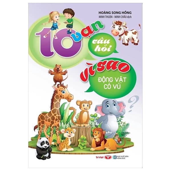 Sách 10 Vạn Câu Hỏi Vì Sao - Động Vật Có Vú - Hoàng Song Hồng