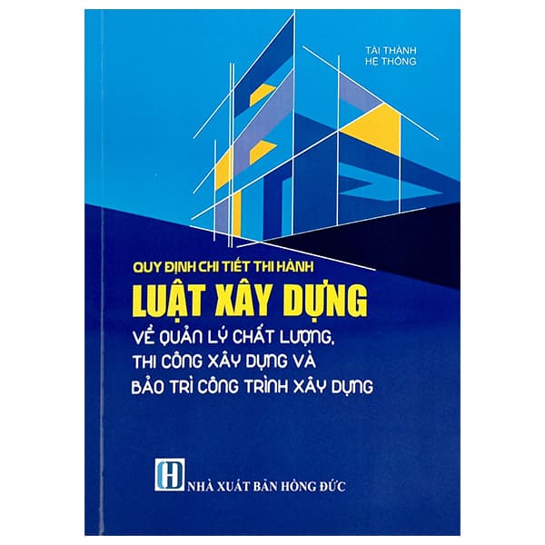 Sách Quy Định Chi Tiết Thi Hành Luật Xây Dựng Về Quản Lý Chất Lượ - Tài Thành