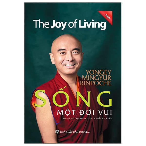 Sách The Joy Of Living - Sống Một Đời Vui - Yongey Mingyur Rinpoche