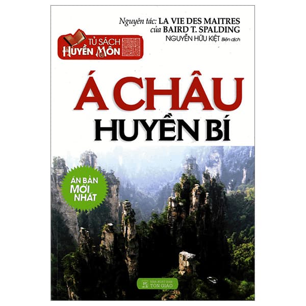 Sách Tủ Sách Huyền Môn - Á Châu Huyền Bí - Baird T. Spalding
