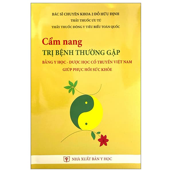 Sách Cẩm Nang Trị Bệnh Thường Gặp Bằng Y Học-Dược Học Cổ Truyề - BS Đỗ Hữu Định