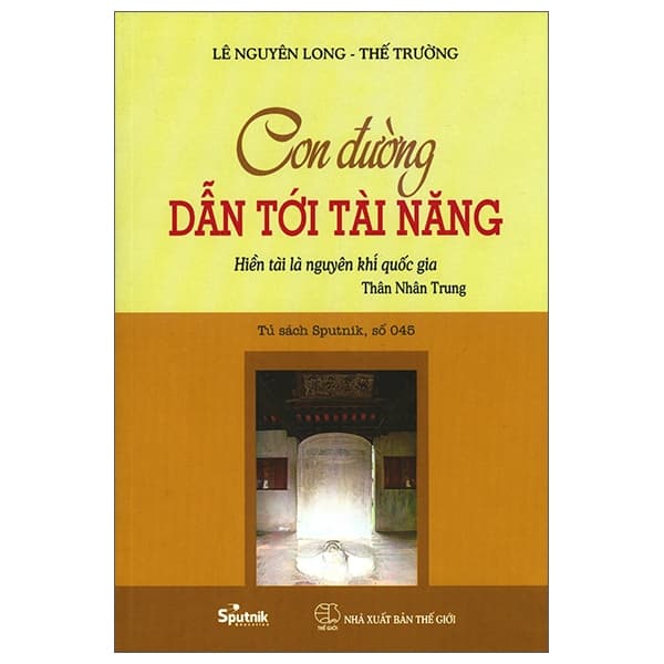 Sách Con Đường Dẫn Tới Tài Năng - Lê Nguyên Long