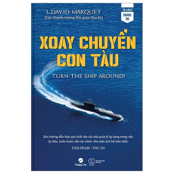 Sách Xoay Chuyển Con Tàu - Turn The Ship Around - David Marquet