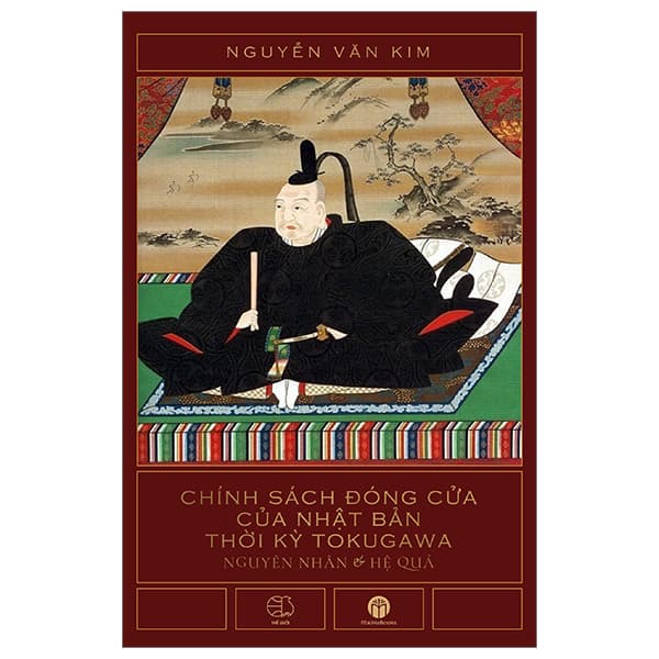Sách Chính Sách Đóng Cửa Của Nhật Bản Thời Kỳ Tokugawa - Kim Chi