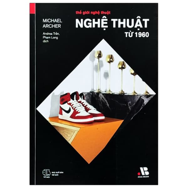 Sách Thế Giới Nghệ Thuật - Nghệ Thuật Từ 1960 - Michael Archer