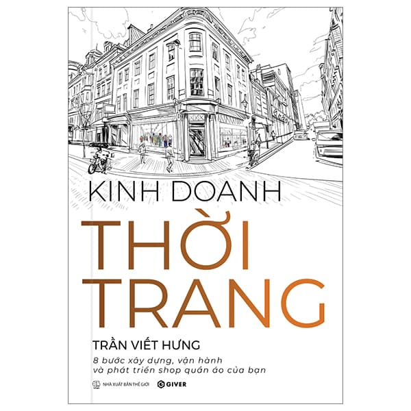 Sách Kinh Doanh Thời Trang - 8 Bước Xây Dựng, Vận Hành Và Phát Triển Sh - Trần Vĩ