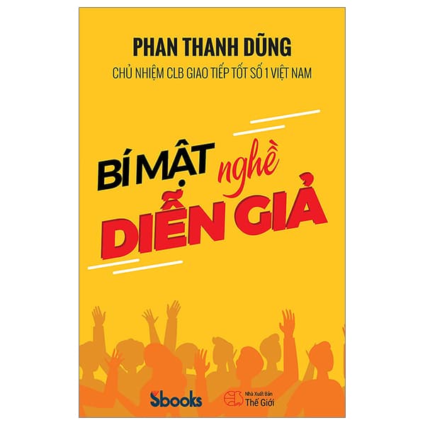 Sách Bí Mật Nghề Diễn Giả - Phan Ngọc Dũng