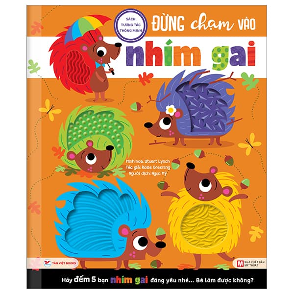 Sách Sách Tương Tác Thông Minh - Đừng Chạm Vào Nhím Gai - Rosie Greening