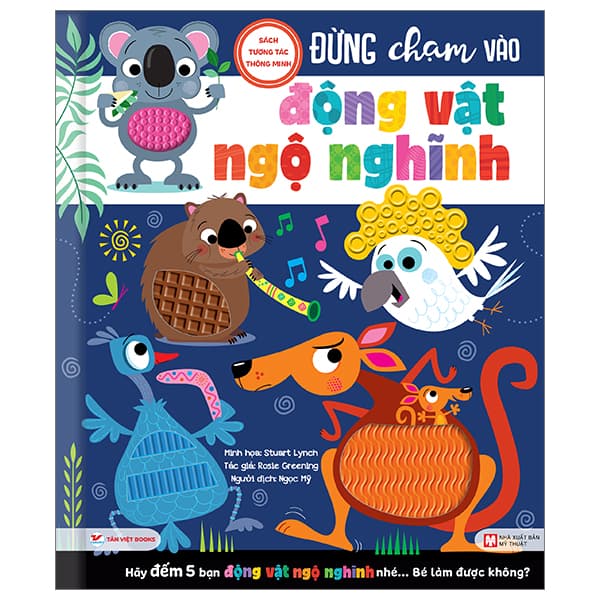 Sách Sách Tương Tác Thông Minh - Đừng Chạm Vào Động Vật Ngộ Nghĩnh - Rosie Greening
