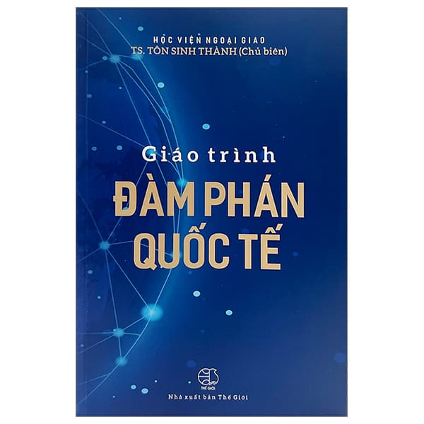 Sách Giáo Trình Đàm Phán Quốc Tế - TS Tôn Sinh Thành