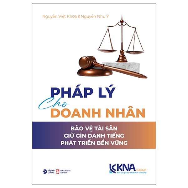 Sách Pháp Lý Cho Doanh Nhân - Bảo Vệ Tài Sản - Giữ Gìn Danh Tiếng - Ph� - Nguyễn Như Ý