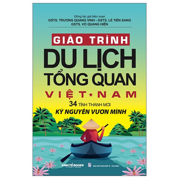 Sách Giáo Trình Du Lịch Tổng Quan Việt Nam - 34 Tỉnh Thành Mới - Kỷ Ngu - Tài Chính