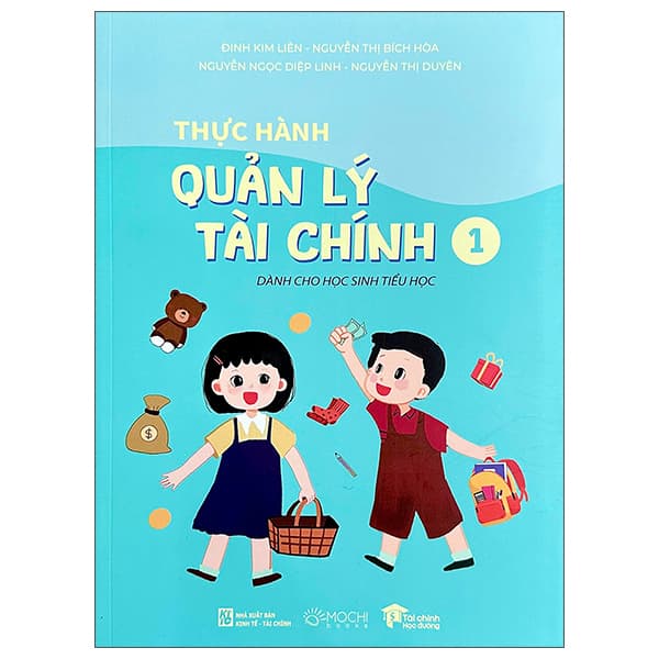 Sách Thực Hành Quản Lý Tài Chính - Dành Cho Học Sinh Tiểu Học - Tập 1 - Kinh Tế - Tài Chính