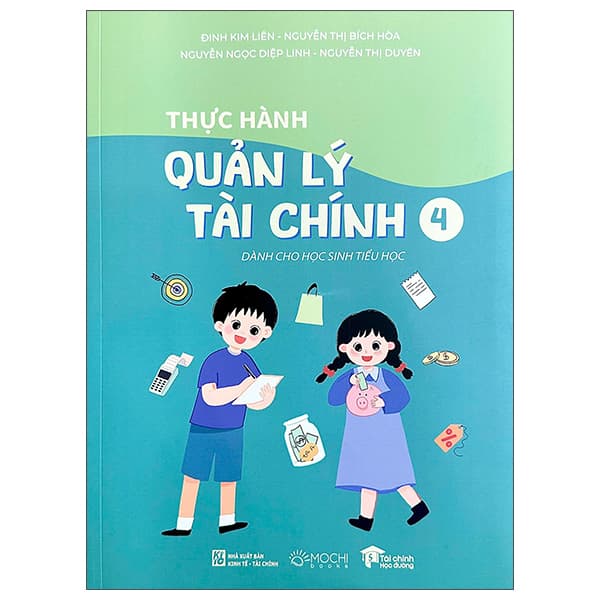 Sách Thực Hành Quản Lý Tài Chính - Dành Cho Học Sinh Tiểu Học - Tập 4 - Kinh Tế - Tài Chính