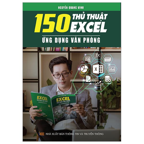 Sách 150 Thủ Thuật Excel - Ứng Dụng Văn Phòng - Nguyễn Quang Vinh