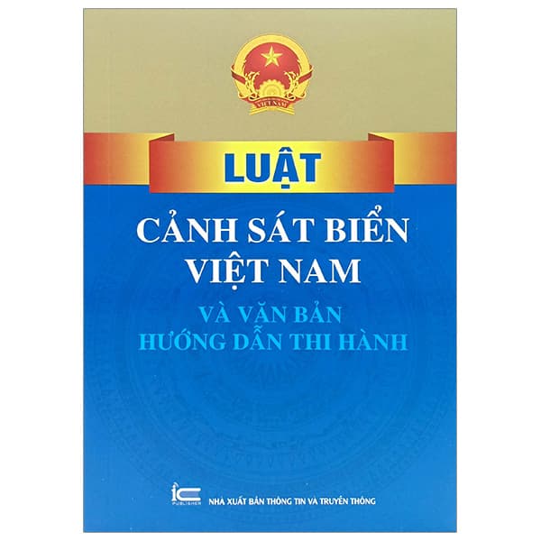 Sách Luật Cảnh Sát Biển Việt Nam Và Văn Bản Hướng Dẫn Thi Hành - Quốc Hội