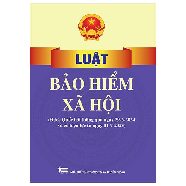 Sách Luật Bảo Hiểm Xã Hội (Được Quốc Hội Thông Qua Ngày 29-6-2024 V - Quốc Hội
